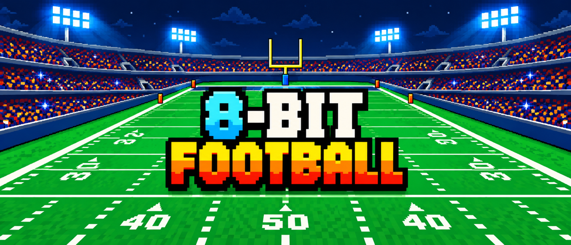 8-Bit Football in bold arcade lettering over a colorful pixel-art football stadium under floodlights.